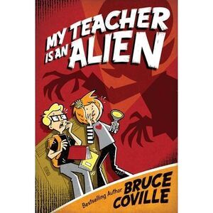 My Teacher Is an Alien -- Bruce Coville